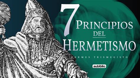 leyes de hermes|LOS SIETE PRINCIPIOS HERMÉTICO.